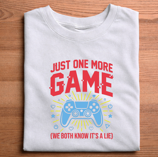 Just One More Game Gamer T-Shirt - Funny T-shirt